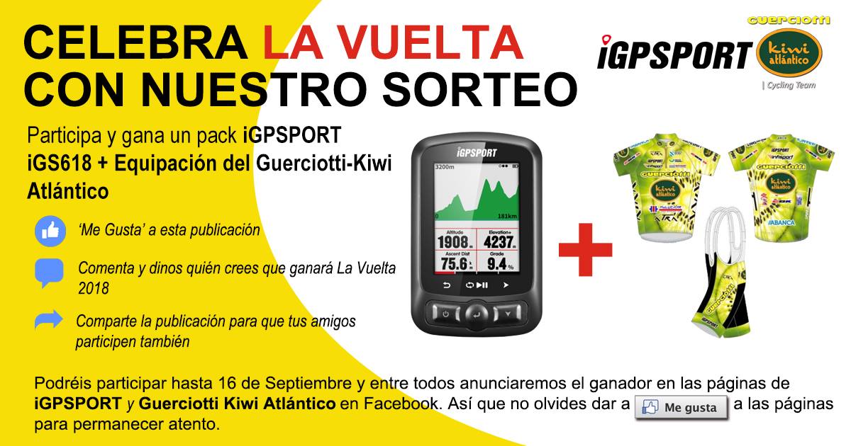 CELEBRA LA VUELTA A ESPAÑA 2018  En colaboración con el Guerciotti-Kiwi Atlántico sorteamos un pack compuesto de ciclocomputador GPS iGS618 y una equipación del equipo. Participar es muy sencillo:... - Dale a 'Me gusta' 👍 a esta publicación