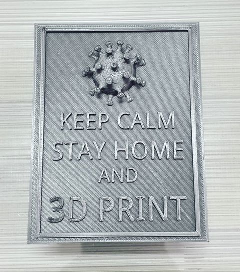 Keep calm, stay home, and 3D print❤❤❤