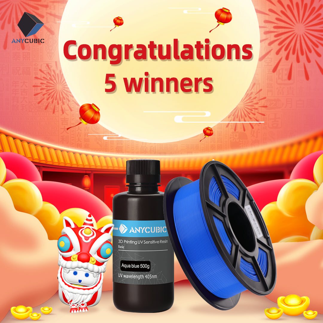 Congratulations! This is the winner's list of the Anycubic Lunar New Year giveaway, thank you all for your participation!🎉🎗🎁🎯 ❤Christopher Storey