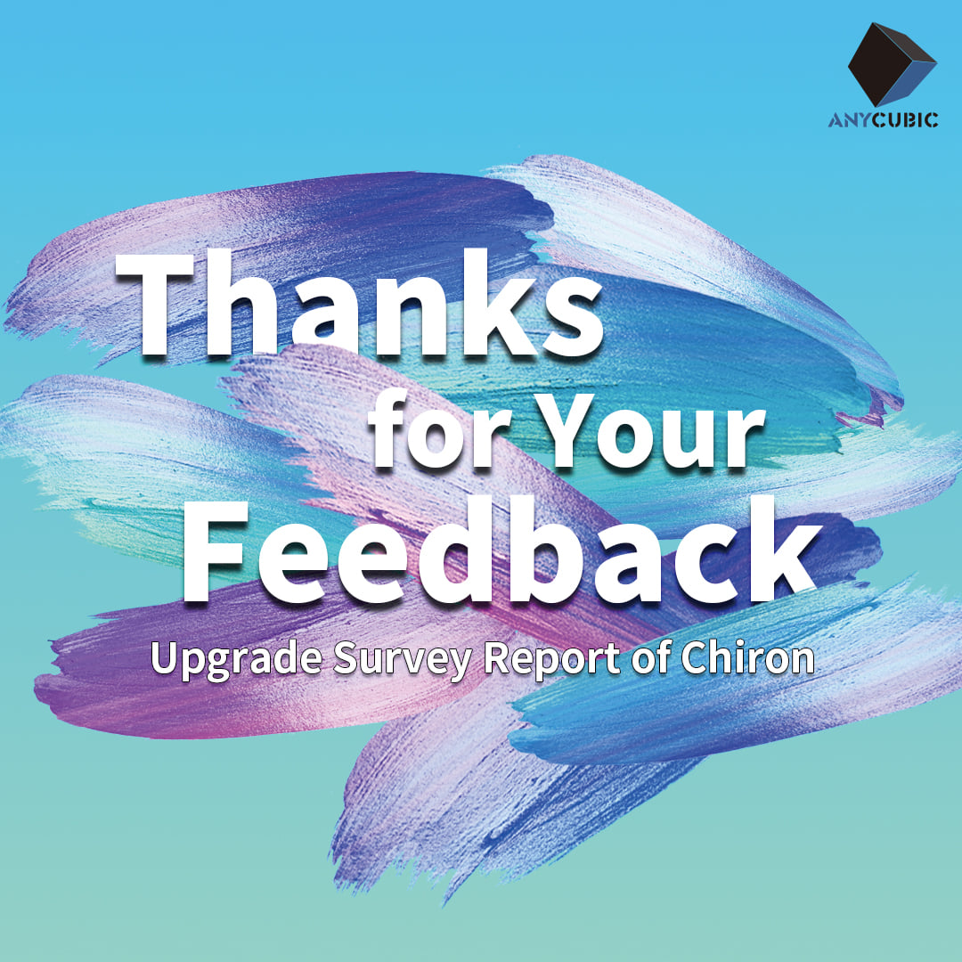 Thanks for your active participation in the upgrad survey of the report of Chiron. We have already sent the email to the winners. Please reply to the email, and we will send the filaments to you ASAP. Here is the winner's list of upgrade survey of the report of Chiron.🔊👀😉😃 fili****o.sola@gmail.com