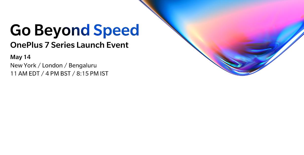 The #OnePlus7 series is confirmed to debut on May 14. 