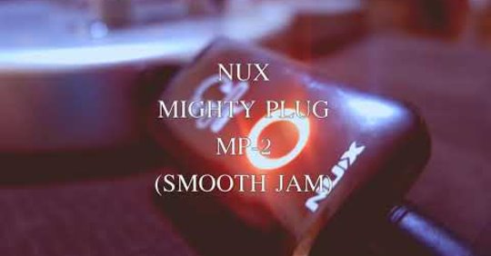 www.tomtop.com 🎼🎼Let's check the SMOOTH JAM with NUX Mighty Plug from Marchristian Gregg Ligutan.🎼🎼