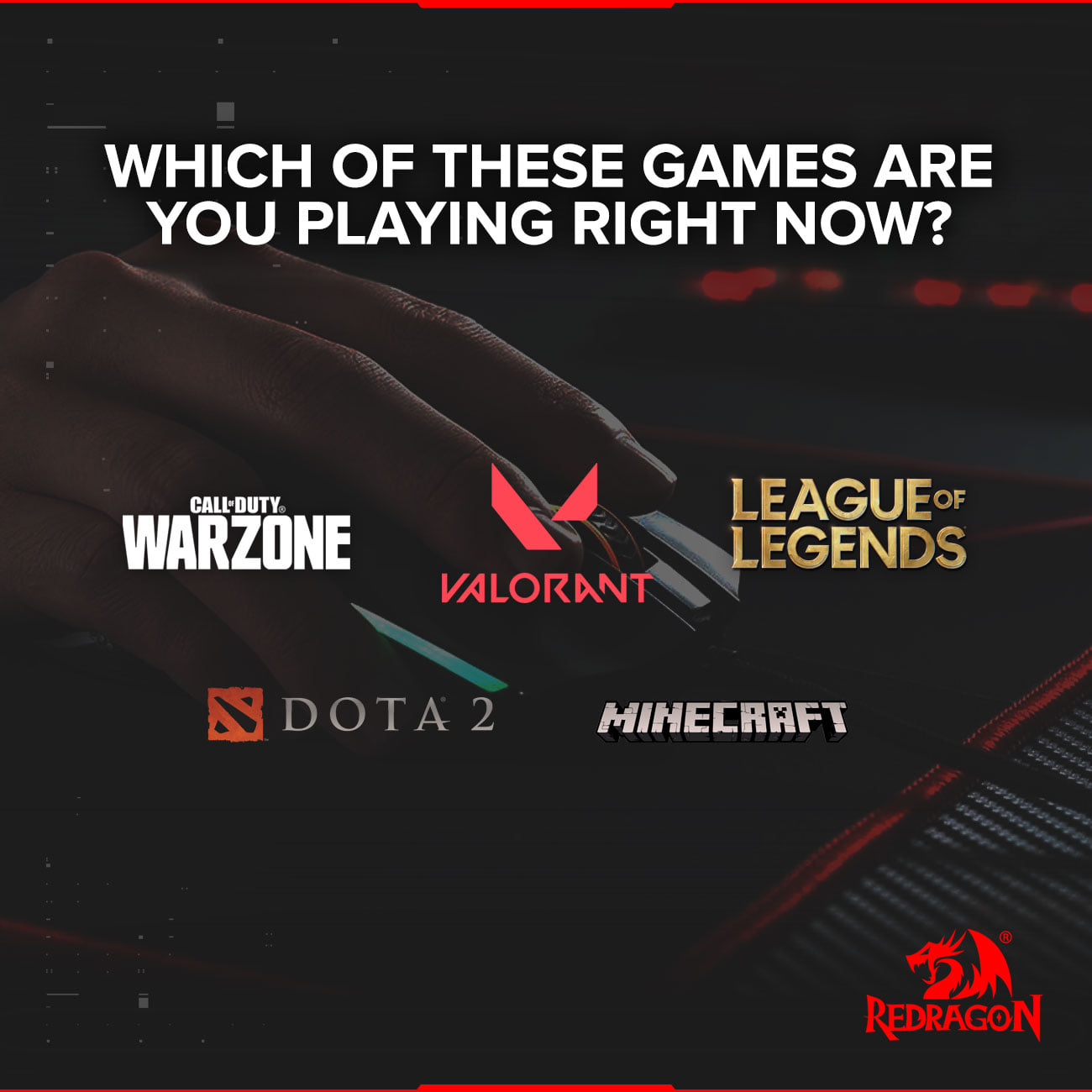 Using Redragon arsenals to play solo, play with friends or play competitive, which of these games are you playing right now? Let us know in the comments!