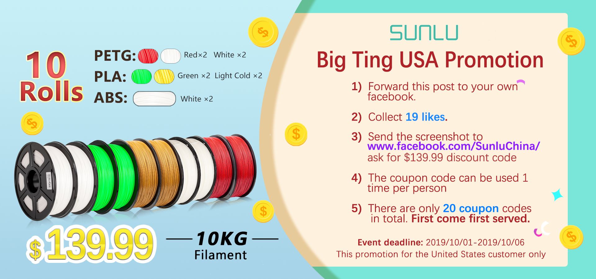 With discount code. Only cost $ 139.99, 10 Rolls of 3D filament, SUNLU Big thing promotion this week.