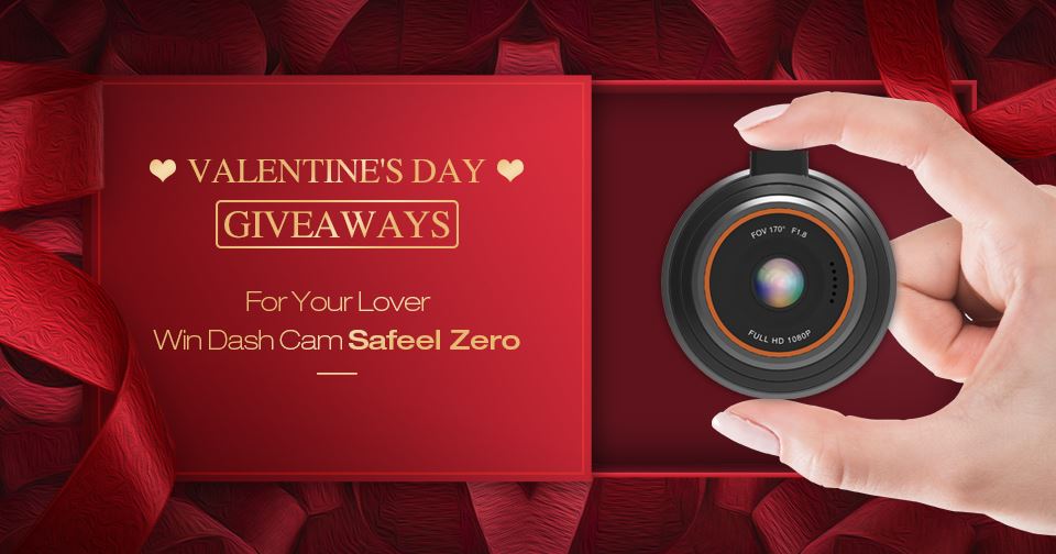 【Giveaways! Only For USA Users!!】#Valentine’s Day. Bring your care to your lover, let us using the dash camera #SafeelZero to protect your lover’s safe travel. 🚗🚕🚓 Here’s how to win: