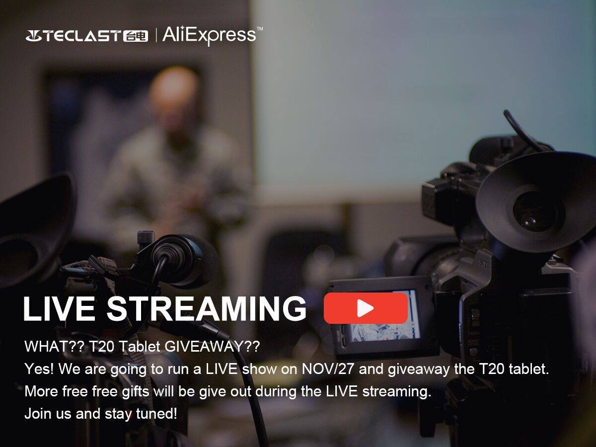 😊Win Teclast T20 by joining Live Streaming on Aliexpress NOV 27th 1:00-3:00PST