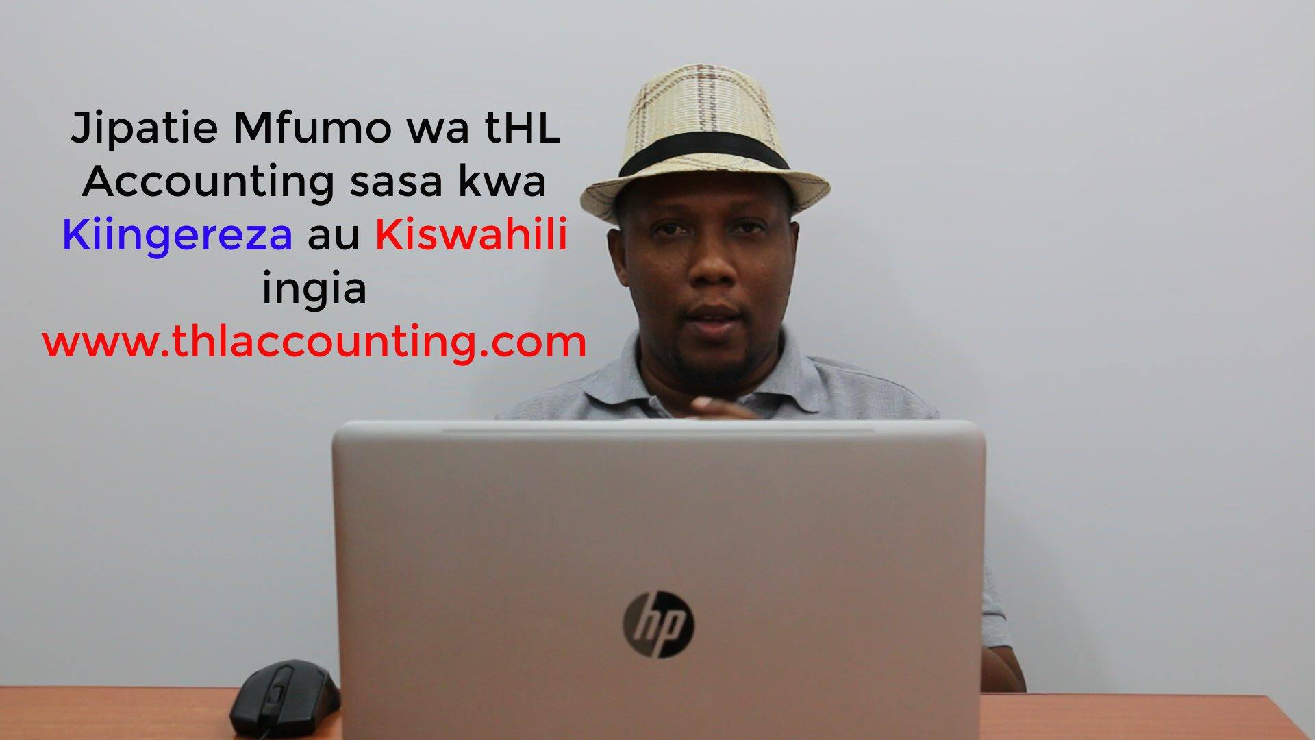 Endesha biashara yako au kampuni za ngazi zote kisasa kwa kutumia Mfumo wa tHL Accounting bila ya kikwazo cha lugha, sasa unapatikana kwa lugha ya Kiingereza na Kiswahili