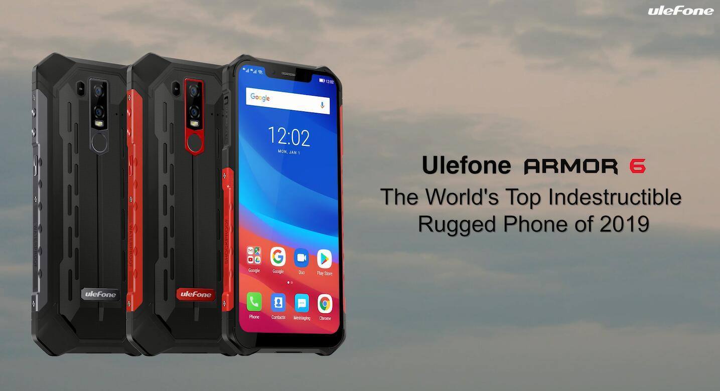 Ulefone Armor 6 - The King Rugged Phone of 2019.