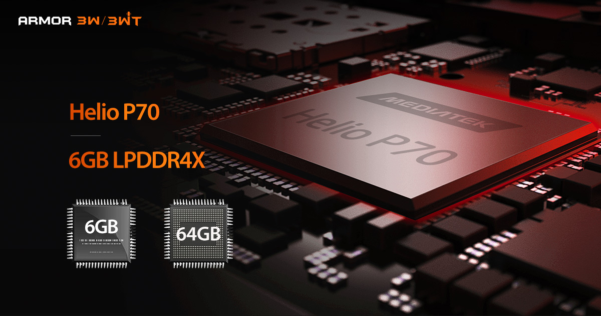 Listening to the voices of users, we have fully upgraded the Armor 3W series, including expanding the storage capacity from 4GB to 6GB, upgrading to Helio P70, more powerful and faster.