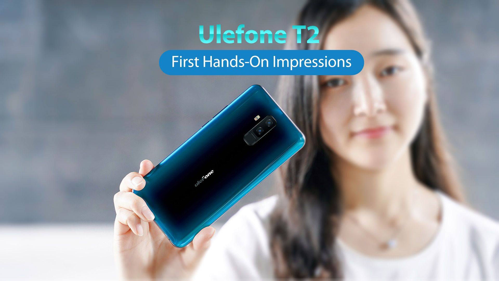 Ulefone T2 First Hands-On Impressions.