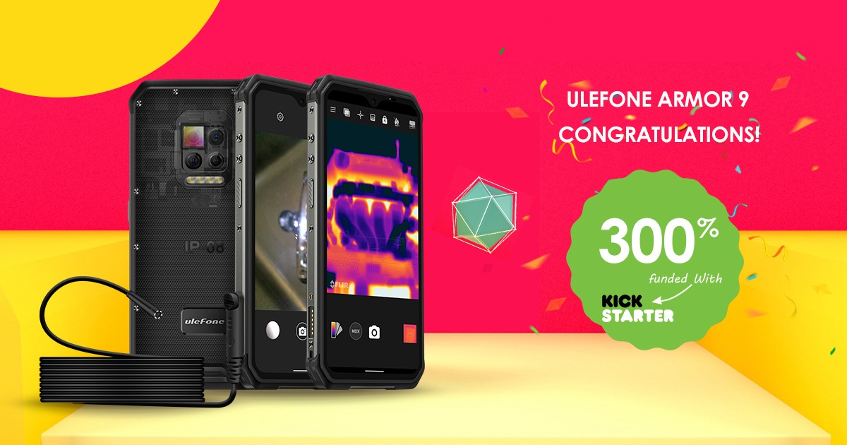 Thanks for your favor and support for Ulefone. Ulefone Armor 9 reached 300% funded with Kickstarter.