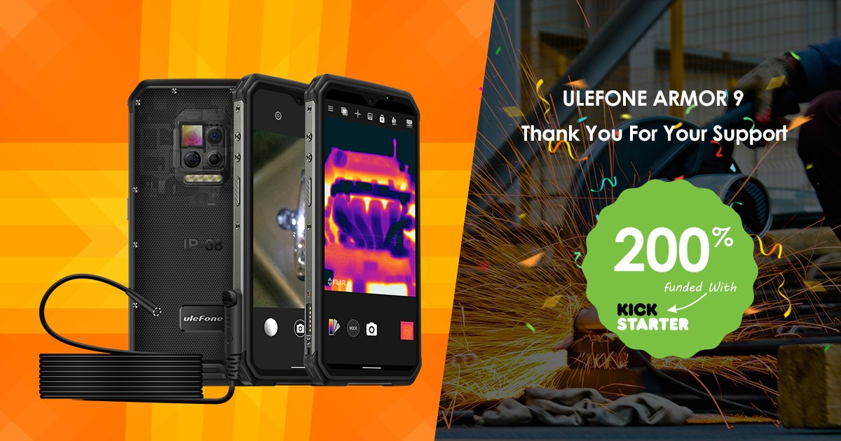 Thanks for your favor and support for Ulefone. Ulefone Armor 9 reached 200% funded with kickstarter.