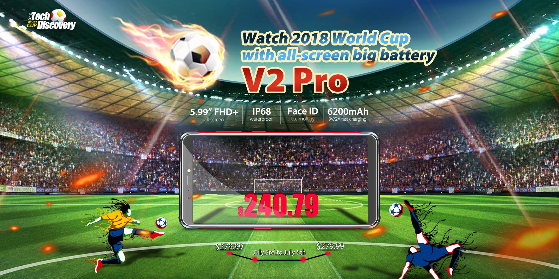 Enjoy the 2018 FIFA World Cup Russia with vernee new rugged phone, the V2 Pro! 