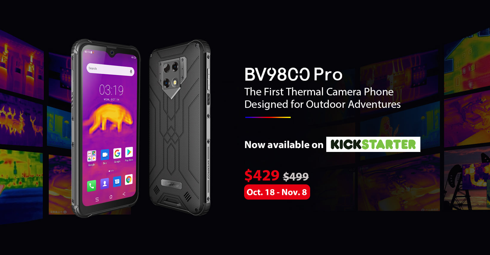 Introducing the Blackview BV9800 Pro on Kickstarter!😍 Featuring FLIR® Lepton® thermal imaging, SONY® 48MP triple rear camera, IP68&IP69&MIL-STD-810G & 6580mAh durable battery, It's the first thermal camera phone designed for outdoor adventures! The Blackview BV9800 series are available between Oct.18 - Nov.8