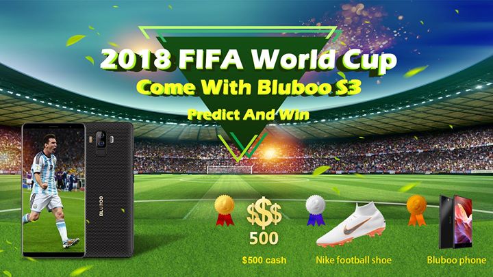 Once in every four years, #2018 FIFA World Cup Russia# turns the world on. Come with #Bluboo S3#, participate in the Bluboo official predictor contest #Master Predictor# and win #$500 cash prize# #Nike football shoe# #Latest Bluboo Phone#