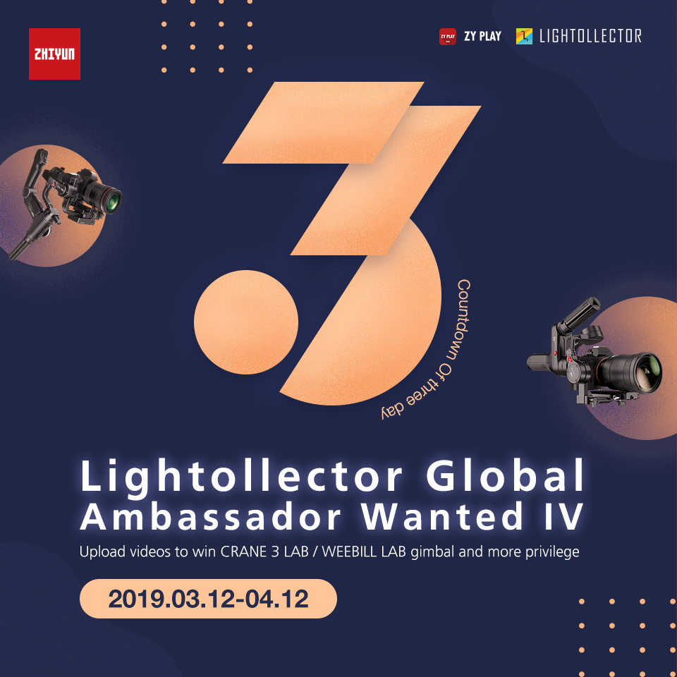 ZHIYUN Lightollector Ambassador Wanted IV