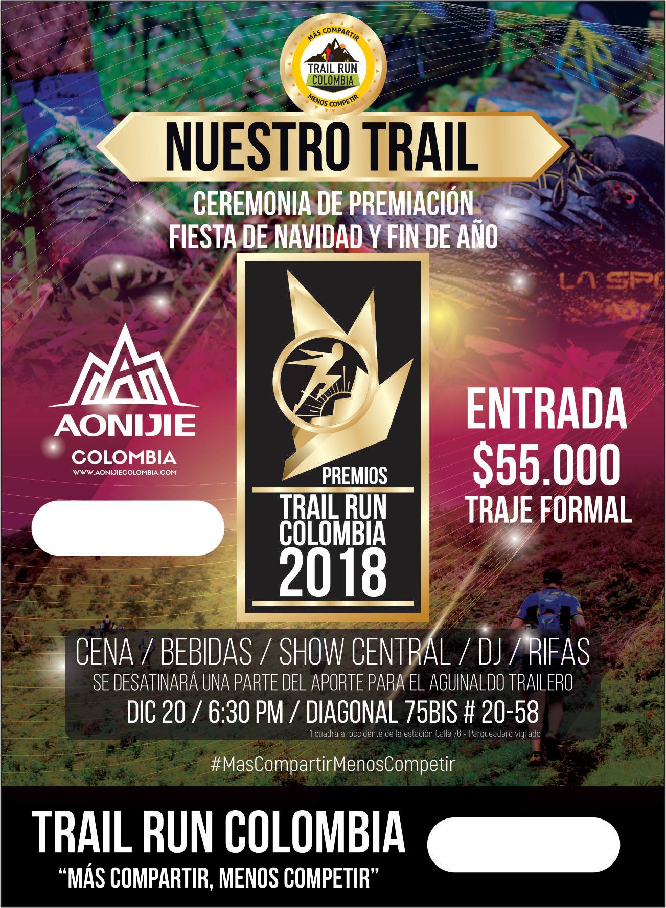 Cuelga los tennis: ¡la ocasión lo amerita! Estamos felices de invitarlos a esta, la 1er. versión de los Premios Nuestro Trail, una noche para compartir, celebrar y festejar por un año de mucha montaña y grandes amigos. Acompañanos este 20 de Diciembre en la ceremonia de premiación y fiesta de fin de año trailero, la vamos a pasar genial.... Costo de la entrada:$55.000. Incluye: 