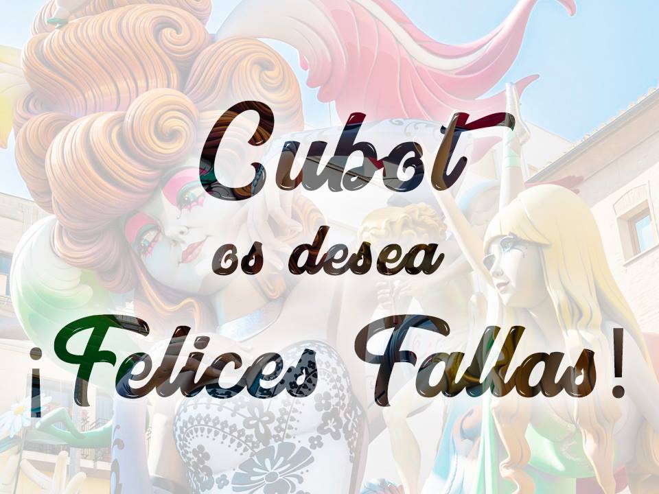 Cubot os desea unas 🎇¡Felices Fallas! 🎇