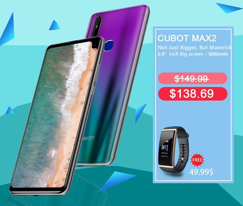 Amazing Deal for you, Buy #CUBOT #MAX2 at the lowest price, further more, get a $49.99 CUBOT S1 Smart Bracelet for Free!