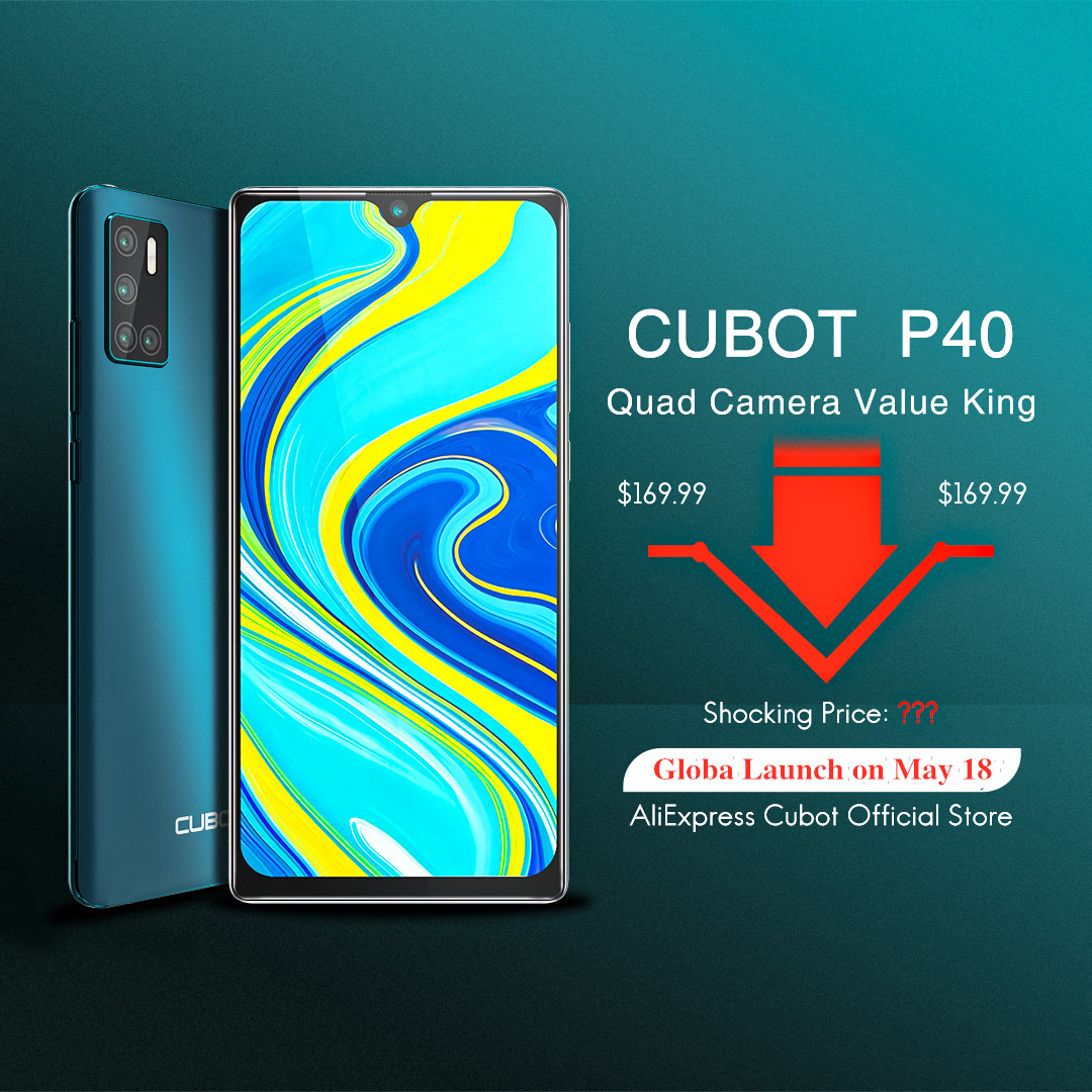 Globa Launch on May 18 Only 2 days left 🤩🤩🤩Guess to win, how much will be this #quadcameraphone #CubotP40  ? ✅Join our 10 winners #GIVEAWAY now  www.tomtop.com