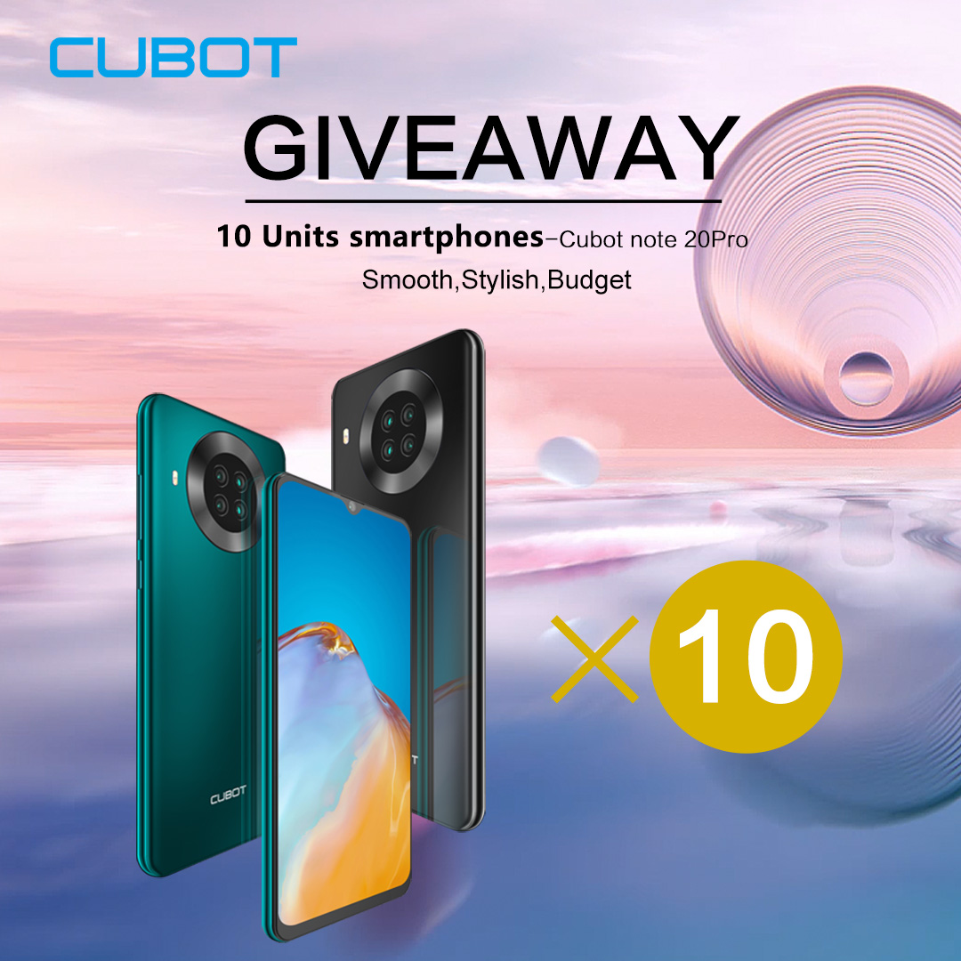 Giving away 10 units Cubot Note 20 Pro phones for free😍🎁👉 🥳 What are you waiting for? 🌟20MP Quad Camera