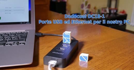 recensione dodocool Hub USB 3.0 3-Port Ad Alta Velocità 5Gbps con RJ45 Gigabit Ethernet Adattatore Nero da pianetasmart: