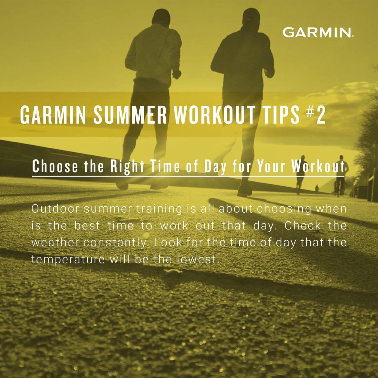 GARMIN SUMMER WORKOUT TIPS # 2