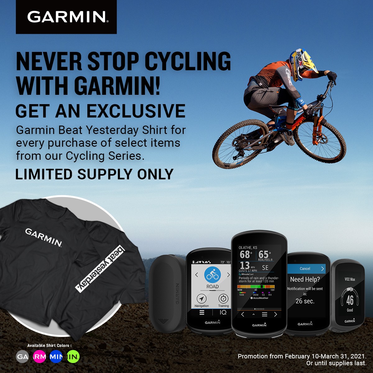 Ends soon – get an exclusive Garmin  #BeatYesterday drifit shirt when you purchase any of the select items from our Cycling Series now.  Participating branches: ALL Garmin Brand Stores nationwide, Garmin PH Viber Community and Kinetic. Get yours now and enjoy Garmin Protect 2-Year Extended Warranty.  🛒Garmin PH Brand Stores: www.tomtop.com