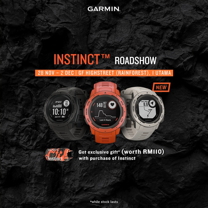 Be on the move with the Garmin Instinct Roadshow with interactive activities, promotions and witness the release of the all-new Garmin Instinct! The details of the event are as follows: