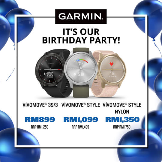 Hey, we're having a Birthday Party! We're celebrating with special offers on selected Garmin devices! So strap up with a new companion today and enjoy these amazing prices on all your favourite Garmin devices. Garmin Vivomove®3S/3 at RM899...