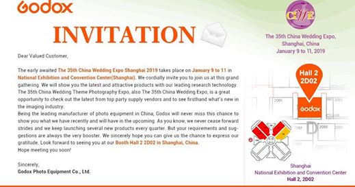 The 35th China Wedding Theme Photography  Expo Shanghai, also The 35th China Wedding Expo will take place on January 09-11, 2019 in National Exhibition and Convention Center Shanghai. GODOX will show the latest and attractive products with our leading technology to our customers.