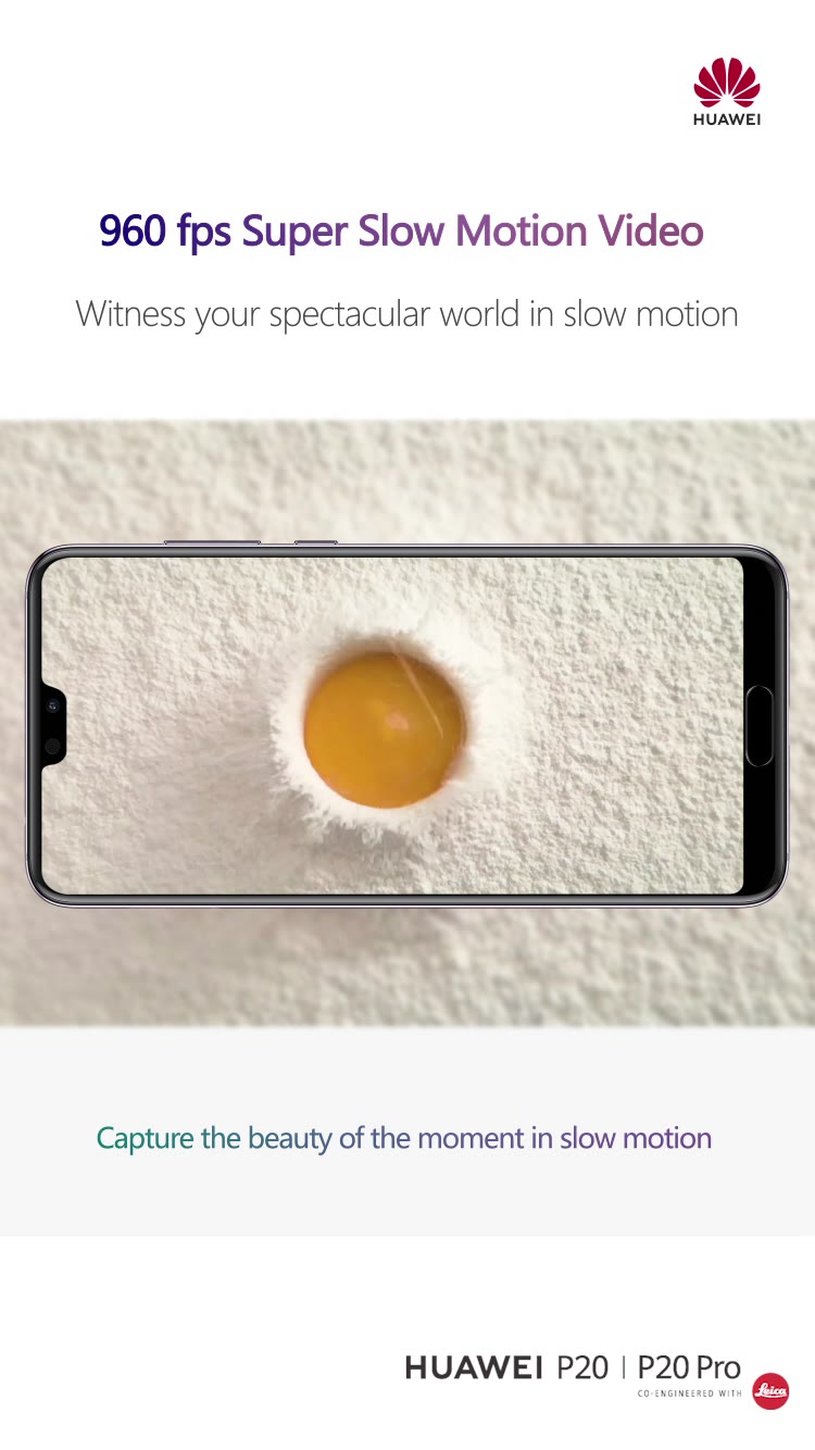 960 fps Super Slow Motion Video on HUAWEI P20|P20 Pro. Witness your spectacular world in slow motion.