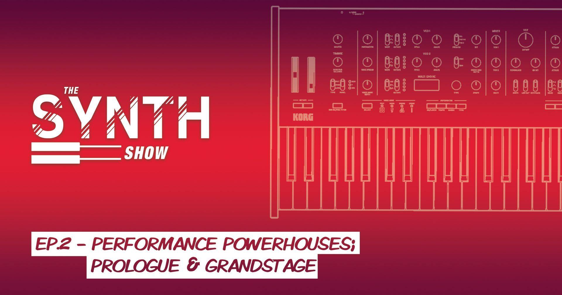 Don't miss episode 2 of The Synth Show! In this live webinar we will be digging into two of our performance powerhouses; prologue and Grandstage. 