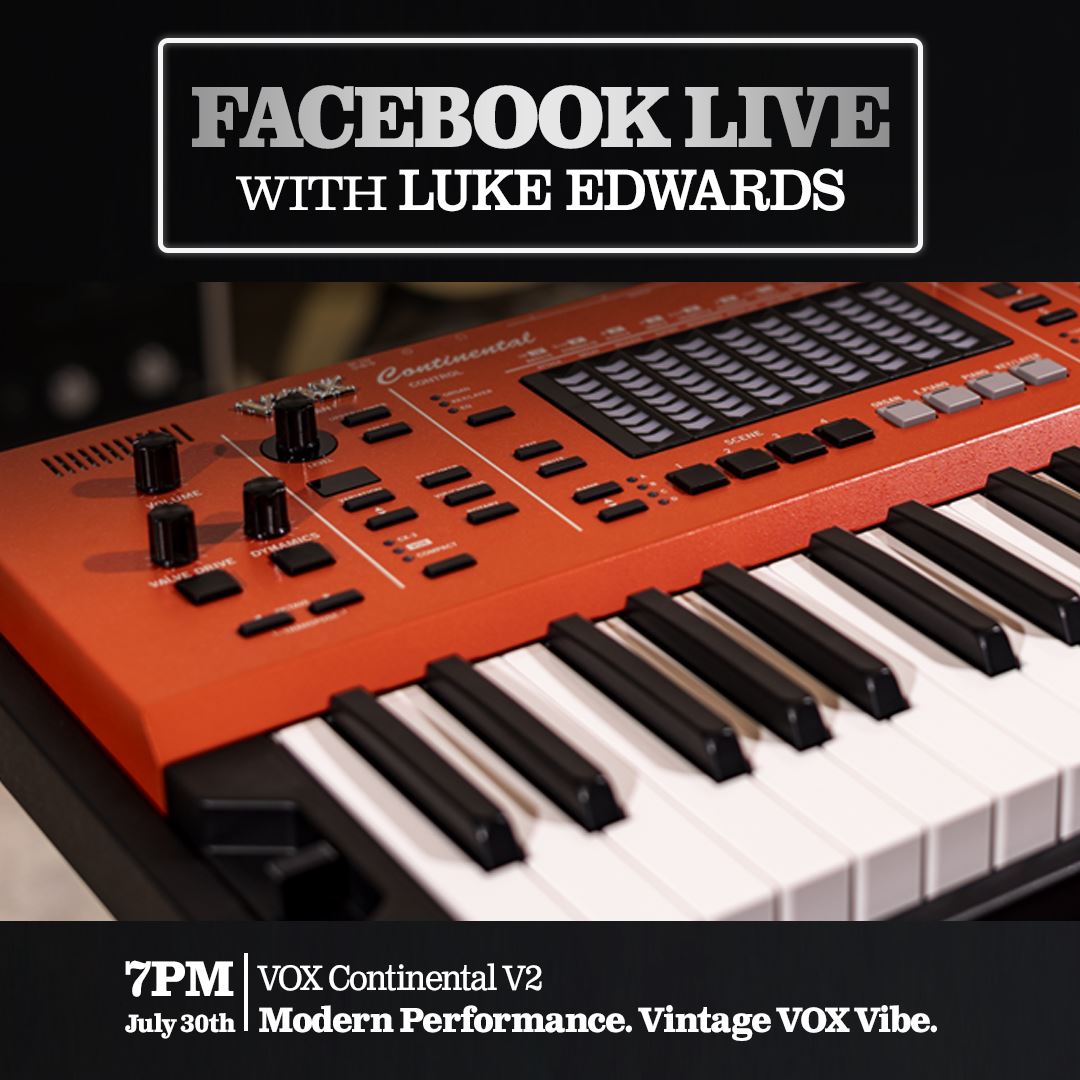 Join us LIVE on Thursday 30th July at 7pm where Luke will be demonstrating the VOX Continental V2.