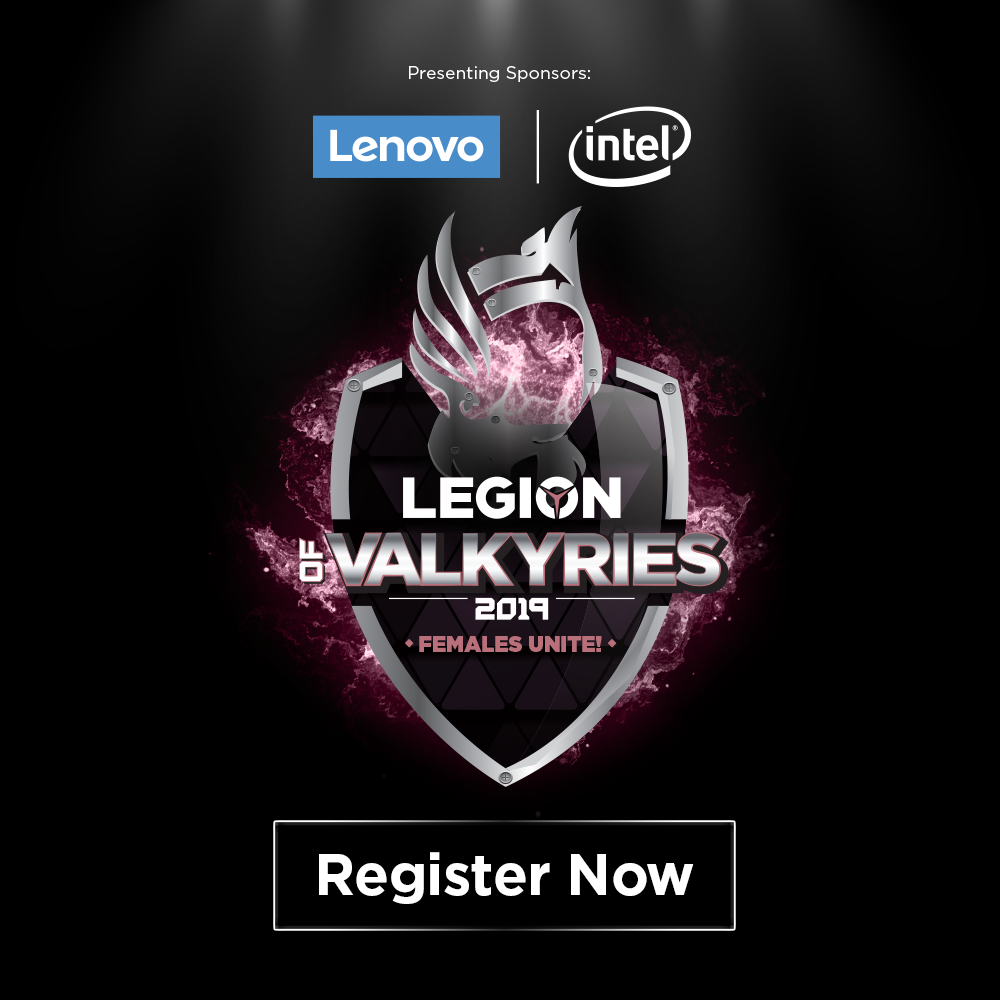 We’ve got a brand new category for this year’s Legion of Champions - Introducing Legion of Valkyries, the first all-female tournament under LOC IV where we shine the spotlight on female gamers and their achievements 