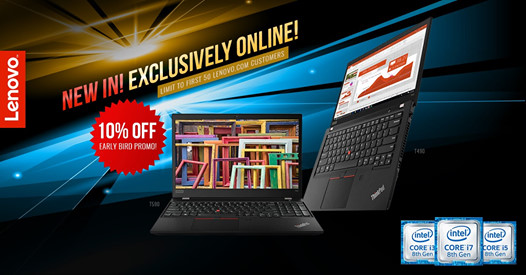 Get up close and personal with Lenovo's T series. Plus, enjoy our Online Exclusive Special: 10% off Early Bird Promo.