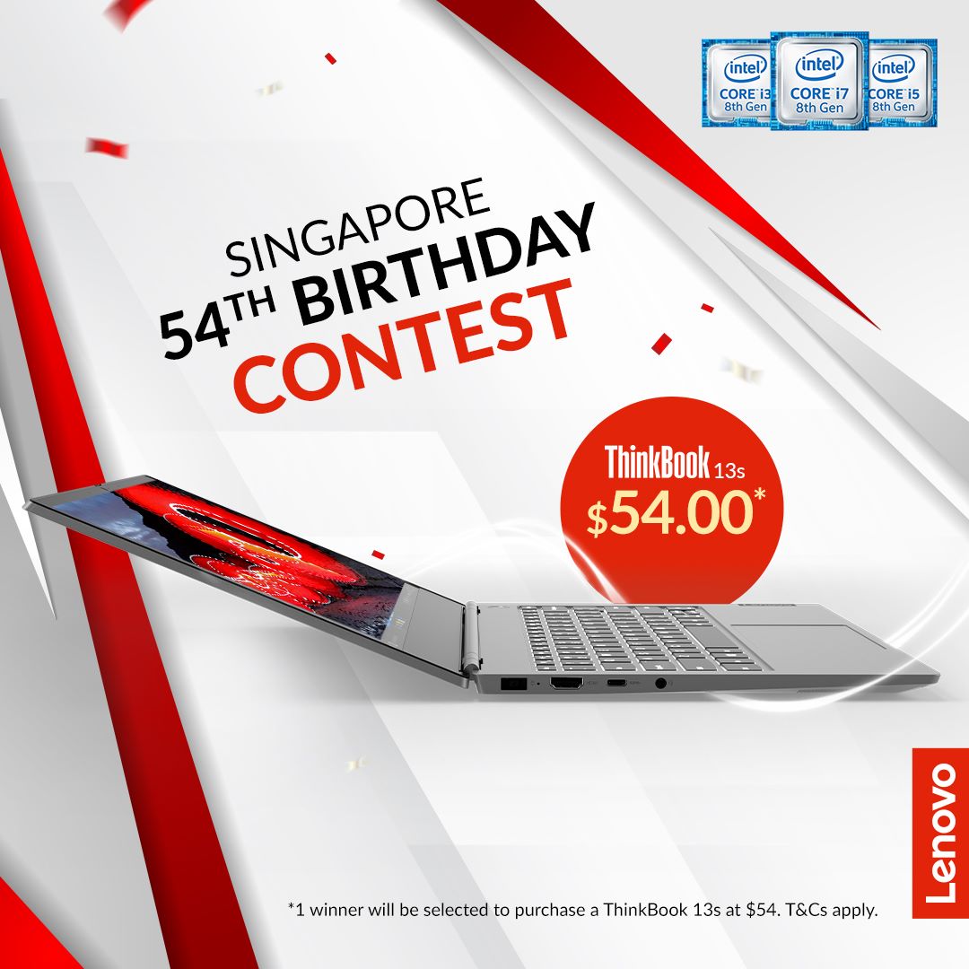 Stand loud and proud as Singapore turns 54 and stand a chance to get a ThinkBook 13s for only $54 (worth $1699)! Simply: