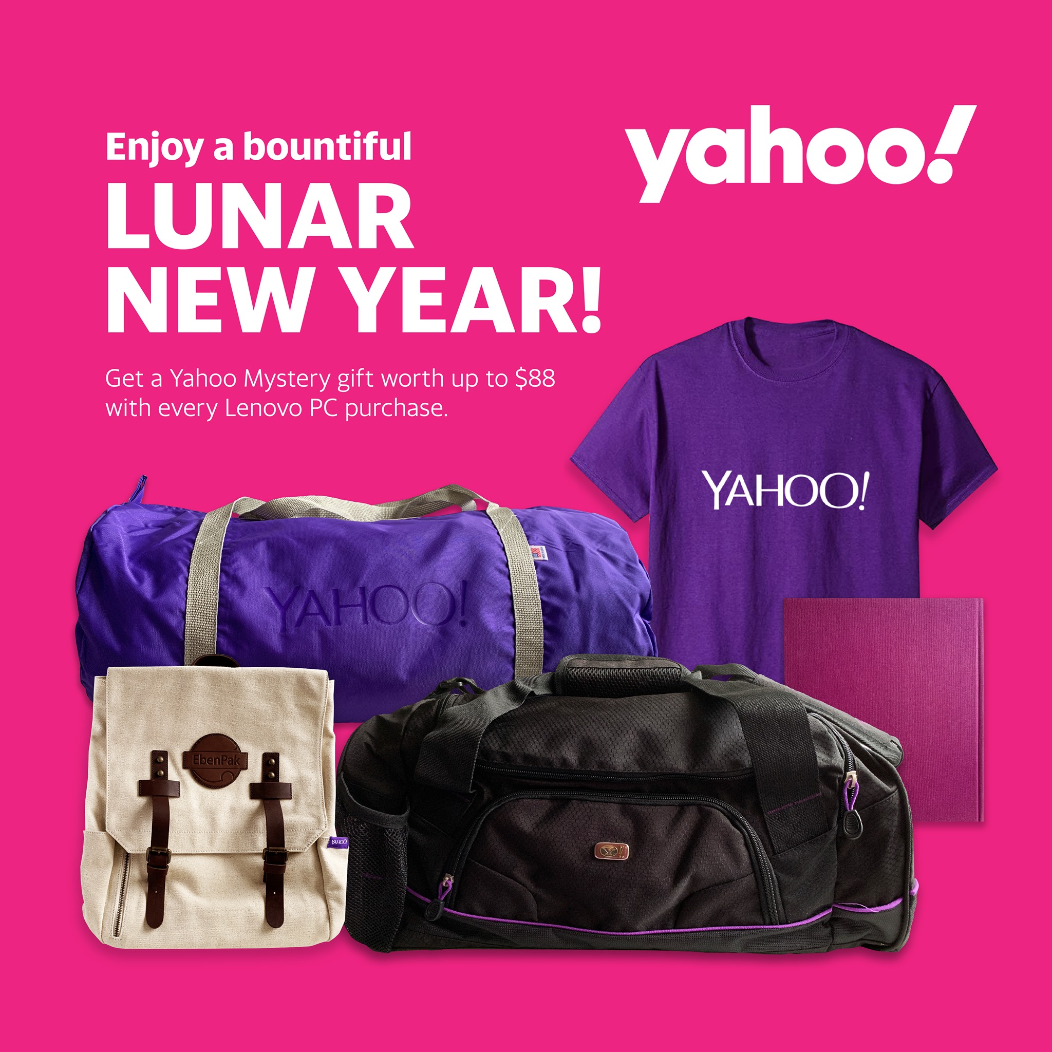 Enjoy a bountiful Lunar New Year with Lenovo & Yahoo Mail! Get up to 10% off Lenovo PCs and accessories, exclusive Yahoo Gift worth up to $88 and more.  1. Yahoo users enjoy additional up to 10% off selected models. Use promo code YAHOO 