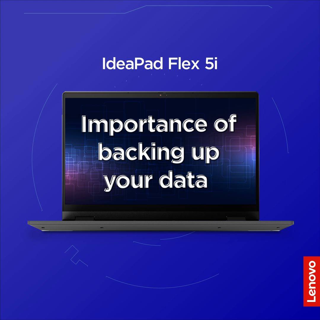 【IdeaPad Flex 5i】定期Back up好習慣！ 做好Back up，有得Cheer up🙌！