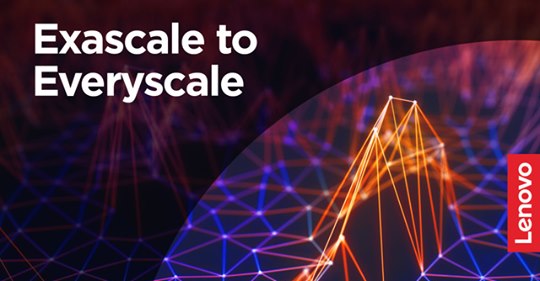 Get ready: Exascale will not only change computing, it will change research and how we solve humanity’s greatest #challenges. Lenovo is committed to bringing exascale to everyone, as everyone deserves faster and more aware software and systems. “Exascale to Everyscale”…the #future is now.