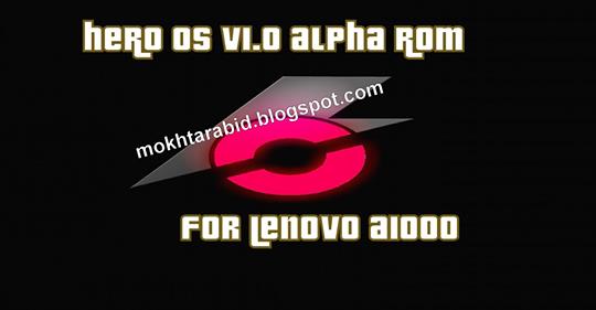 HERO OS V1.0 Alpha ROM For Lenovo A1000