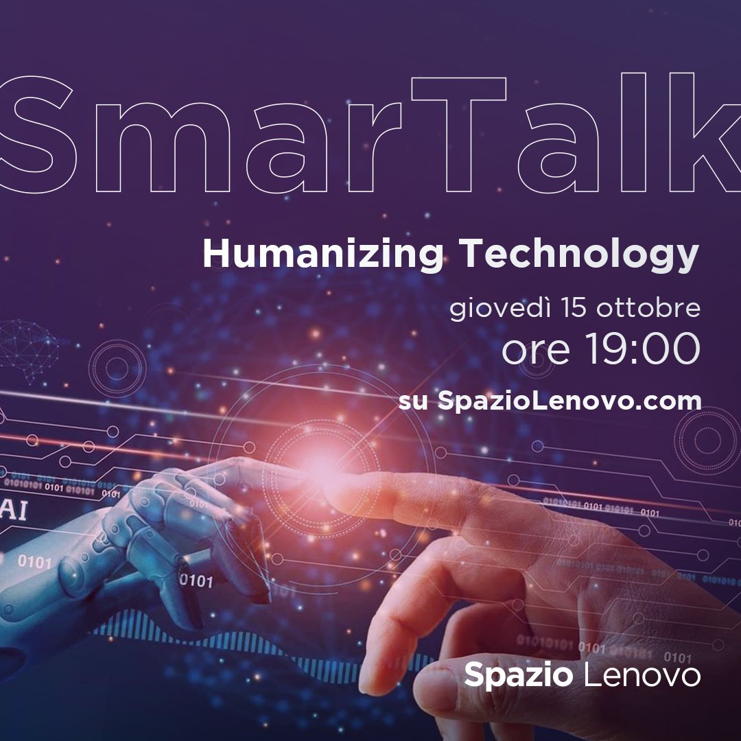 Il secondo appuntamento con gli SmarTalk in Spazio Lenovo è Humanazing Tech, come l’intelligenza artificiale può migliorare la nostra esperienza della tecnologia e contribuire a risolvere le grandi sfide dell’umanità. 