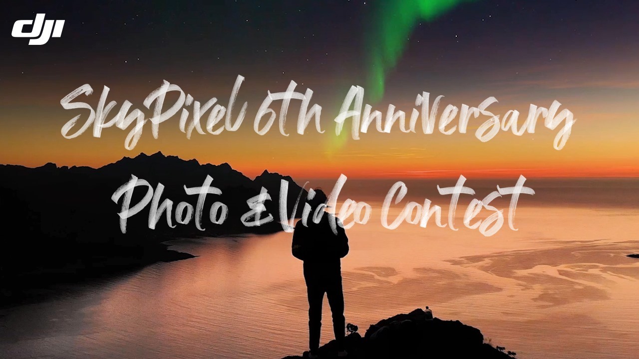 The SkyPixel 6th Anniversary Aerial Photo & Video Contest has begun!