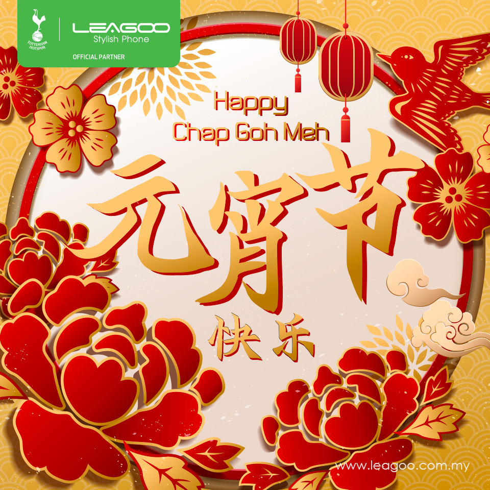 Leagoo Malaysia wishes everyone a Happy “Chap Goh Meh”‼️ May you enjoy good health, peace and success ahead😍😍‼️ #LeagooMalaysia #LeagooStylishPhone #AffordableSmartphone ...