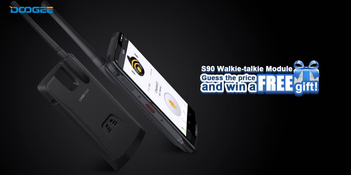 Yes, the same series #giveaway now turns to the #DOOGEE #S90 Walkie-talkie Module. Seize the time to enter the following link, guess the price of MODULE price and then win a Free gift! 