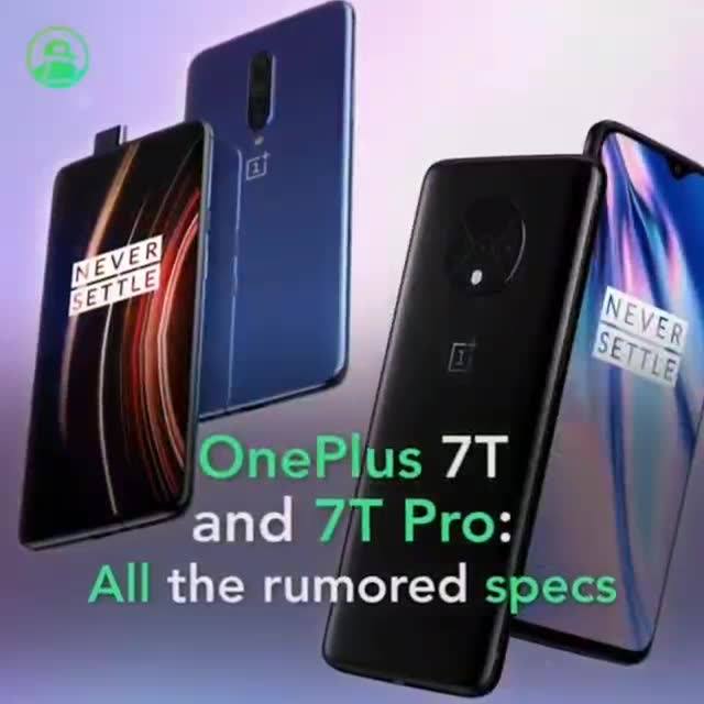 OnePlus 7T and 7T Pro: All the latest rumors in one place.