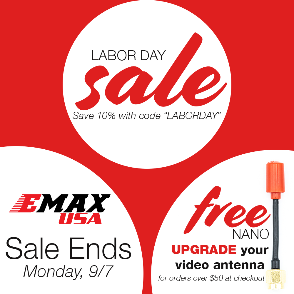 FREE Nano antennas and Labor Day Sale! This Labor Day weekend, get 10% off your order with code "LABORDAY" at checkout. If you order over $50, you will get a FREE Nano Antenna to upgrade your drone or goggle with better video reception!