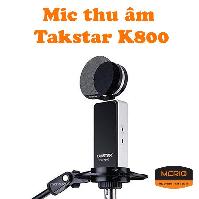 MÍC THU ÂM CHÍNH HÃNG :TAKSTAR PC - K800