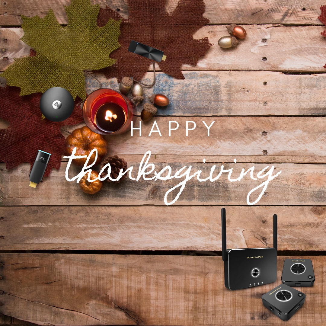 Happy Thanksgiving from all of us at EZCast!