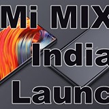 Xiaomi Mi MIX 2 India launch Confirmed & Scheduled to (Date is in the Video)